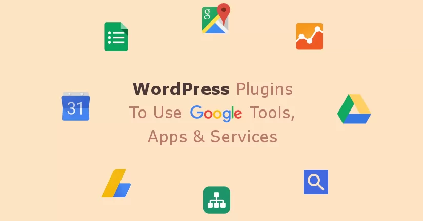 WordPress Plugins To Use Google Tools, Apps & Services