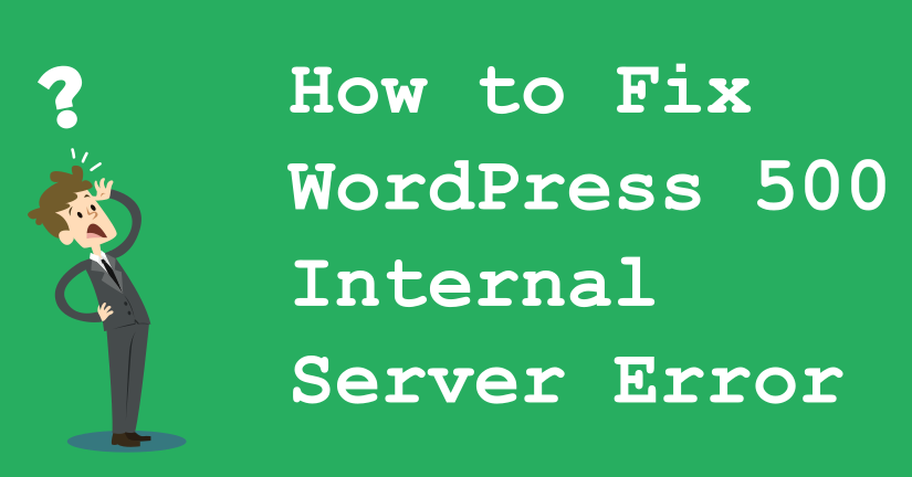 How to fix WordPress 500 internal server error