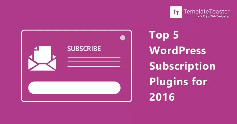 Top 5 WordPress subscription plugins for 2016