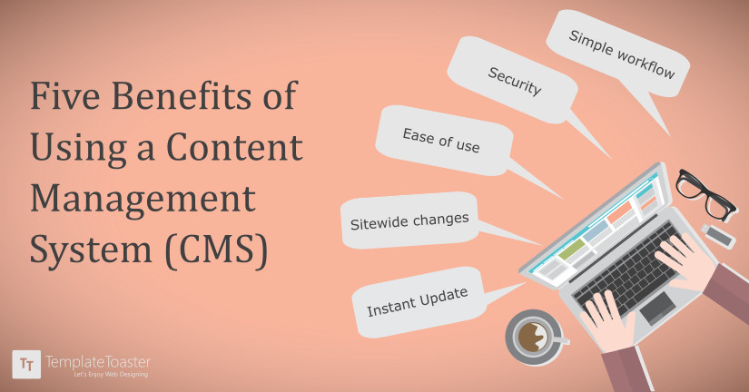 five benefits of using a content management system_Blog