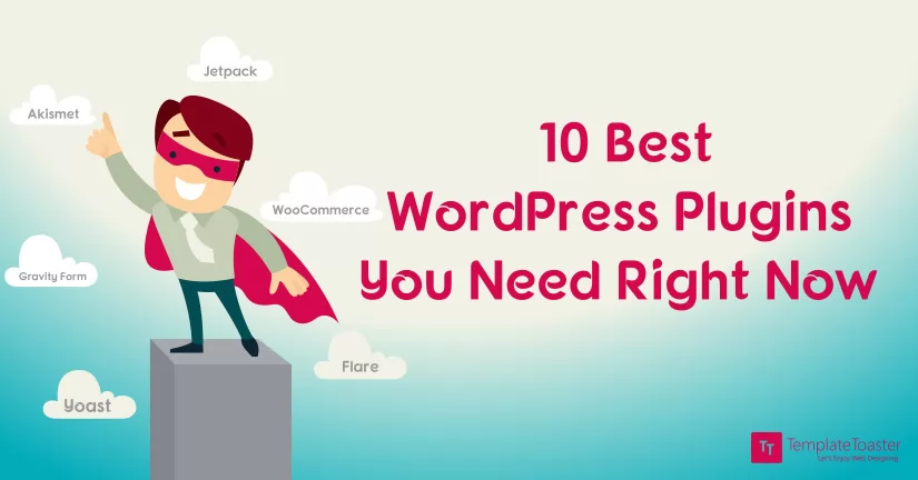 10 Best WordPress Plugins You Need Right Now