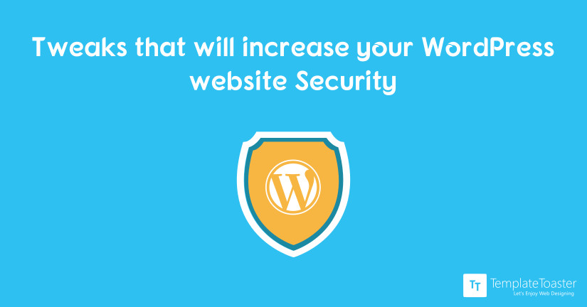 10 Tweaks that Will Increase Your WordPress Website’s Security