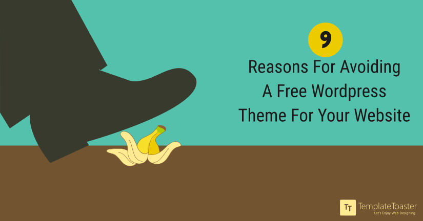 9 Reasons For Avoiding A Free WordPress Theme For Your Website