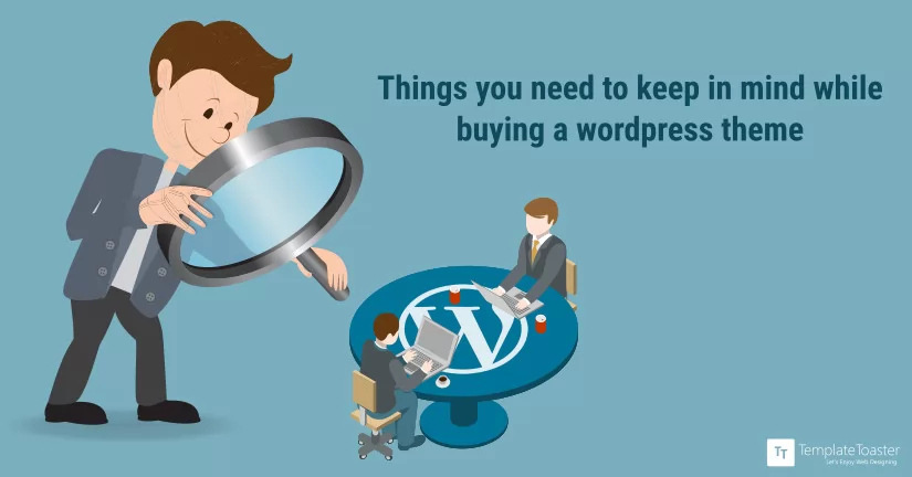 Things you need to keep in mind while buying a wordpress theme