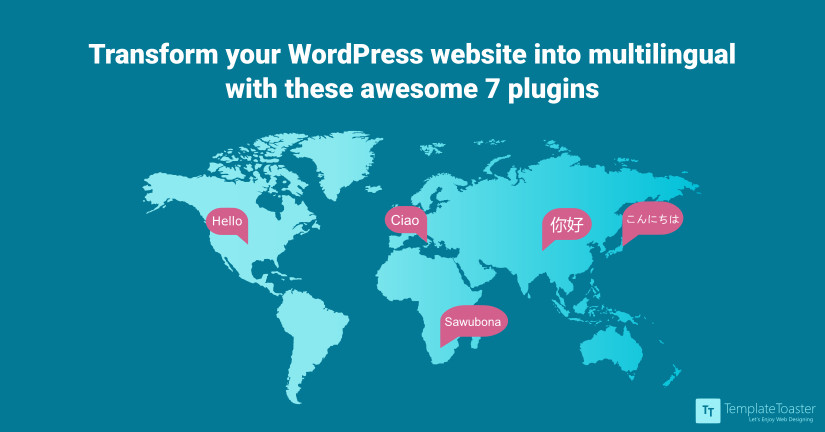 Transform your wordpress website into multilingual with these awesome 7 plugins