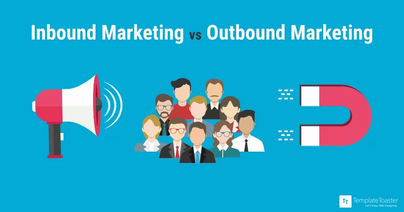 Inbound Marketing vs Outbound Marketing