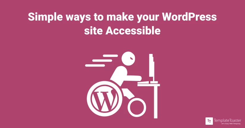 Simple Ways to Make Your WordPress Site Accessible