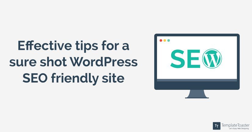 effective-tips-for-a-sure-shot-wordpress-seo-friendly-site