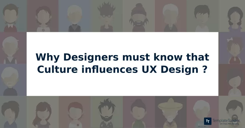 why-designers-must-know-that-culture-influences-ux-design blog image