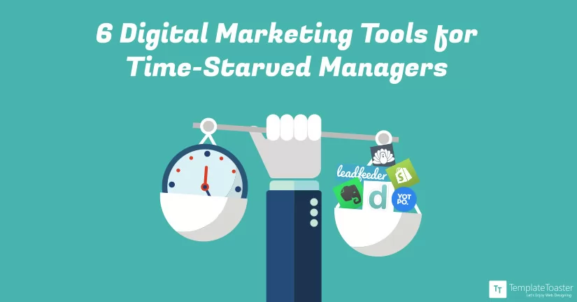 6 Digital Marketing tools for time-starved managers blog image