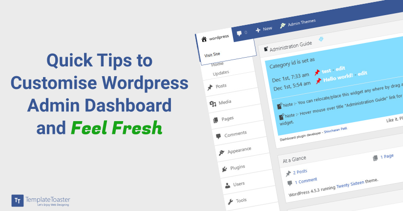 customise wordpress admin dashboard thrugh these quick tips and feel fresh blog