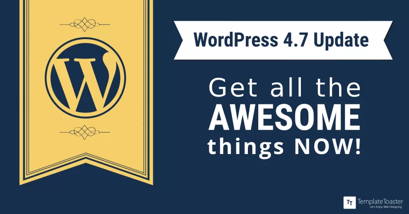 WordPess 4.7 Update Now Available blog image