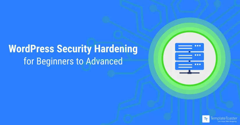 WordPress Security Hardening for Beginners to Advanced Blog