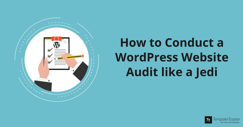 How to Conduct a WordPress Website Audit like a Jedi Blog