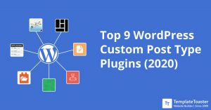 Top 9 wordpress custom post type plugins 2020