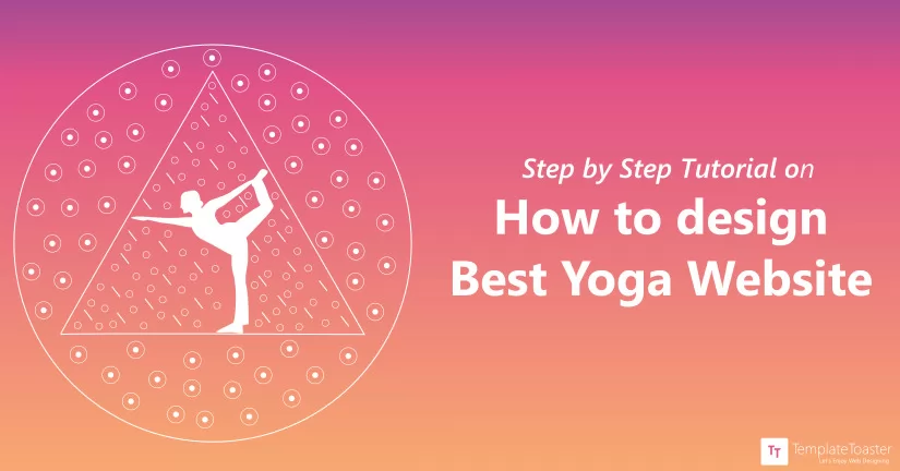 Step by Step Tutorial on How to design Best Yoga Website Blog