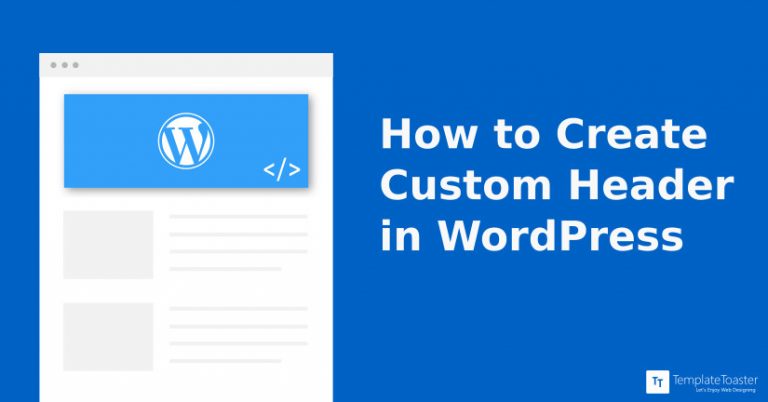  How To Create Custom Header In WordPress 