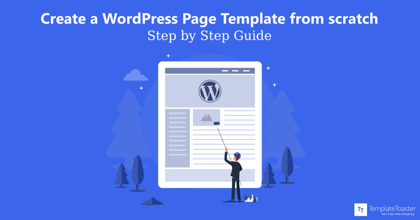 How To Create A WordPress Page Template From Scratch Step By Step Guide 