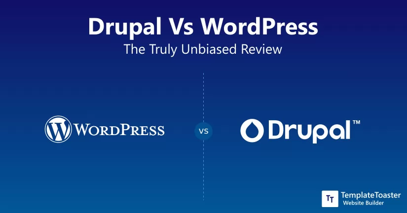 Drupal Vs WordPress The Truly Unbiased Review