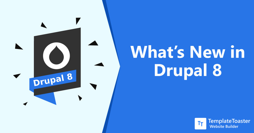 What’s New in Drupal 8