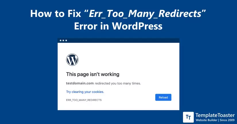 How to Fix The ERR_TOO_MANY_REDIRECTS Error