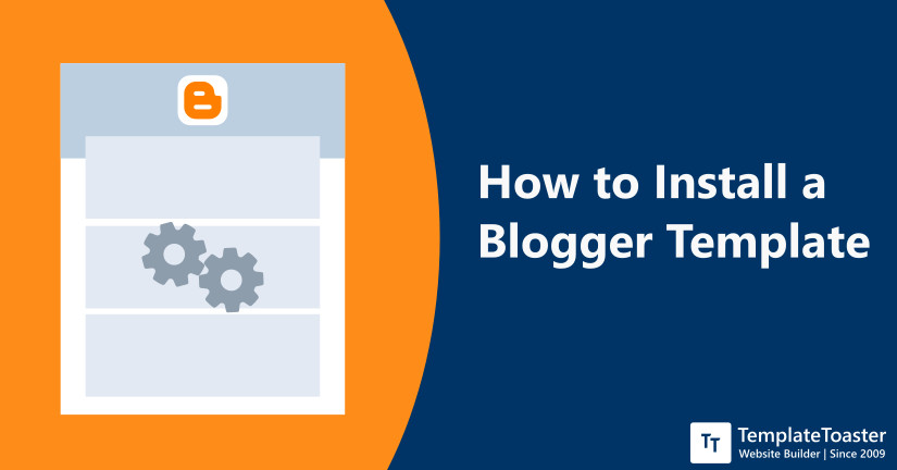 How to Install a Blogger Template