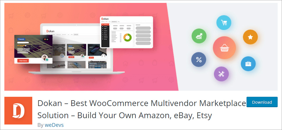 Dokan Best WooCommerce Multivendor Marketplace Solution Build Your Own Amazon eBay Etsy