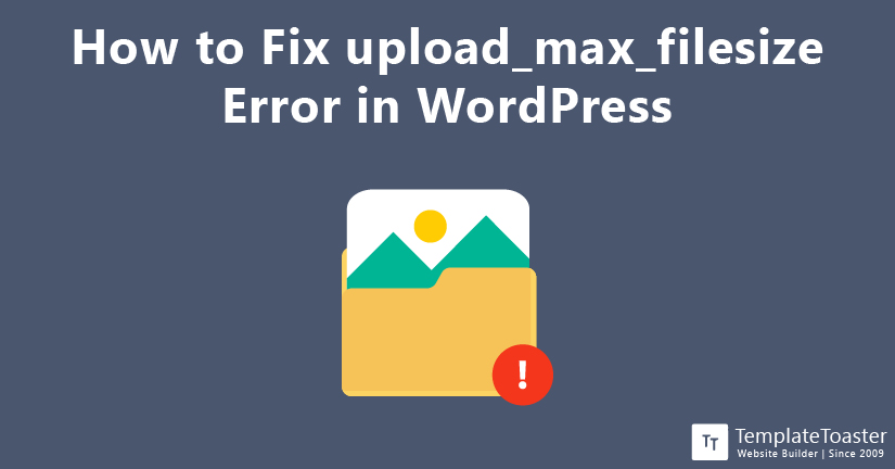 How to Fix upload_max_filesi e Error in WordPress