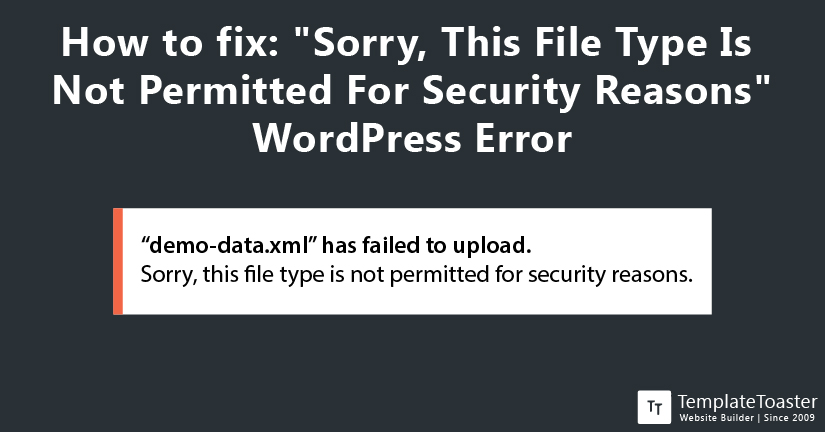 How to fix Sorry This File Type Is Not Permitted For Security Reasons WordPress Error