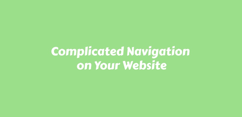 Complicated Navigation on Your Website