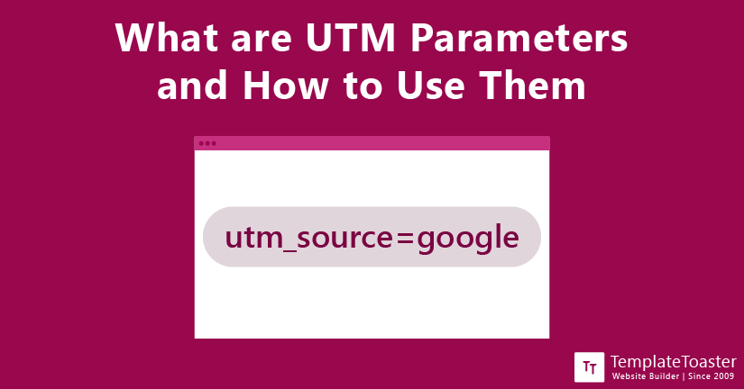What are UTM Parameters and How to Use Them