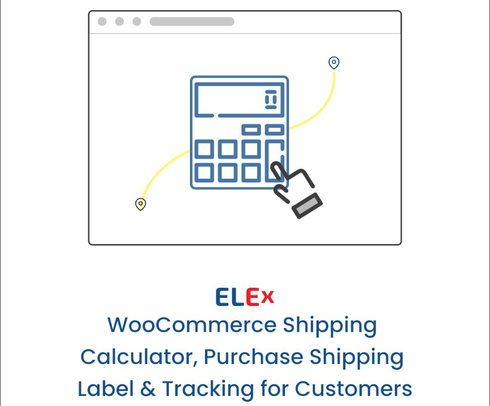 ELEX WooCommerce Shipping Calculator, Purchase Shipping Label & Tracking