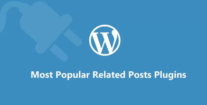 Popular and Related Posts Plugins For WordPress